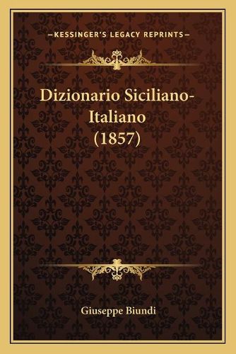 Cover image for Dizionario Siciliano-Italiano (1857)