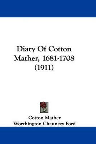 Cover image for Diary of Cotton Mather, 1681-1708 (1911)