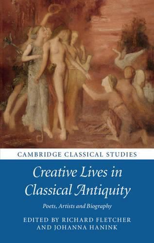 Cover image for Creative Lives in Classical Antiquity: Poets, Artists and Biography