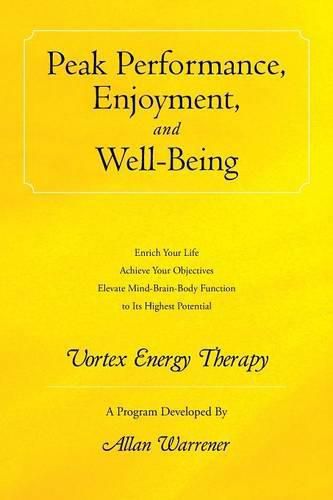 Peak Performance, Enjoyment, and Well-Being: Vortex Energy Therapy