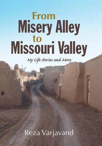 Cover image for From Misery Alley to Missouri Valley: My Life Stories and More