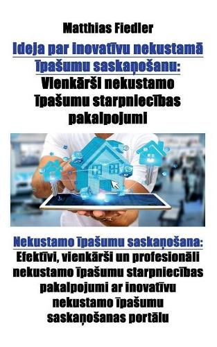 Ideja par inovativu nekustama ipasumu saskanosanu: Vienkarsi nekustamo ipasumu starpniecibas pakalpojumi: Nekustamo ipasumu saskanosana: Efektivi, vienkarsi un profesionali nekustamo ipasumu starpniecibas pakalpojumi ar inovativu nekustamo ipasumu