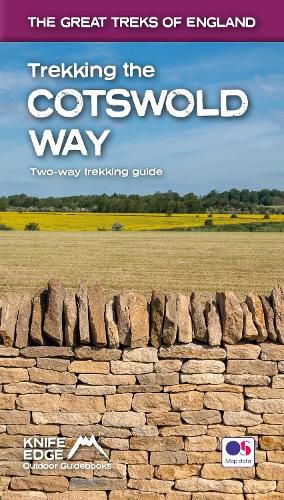 Trekking the Cotswold Way: Two-way guidebook with OS 1:25k maps: 18 different itineraries)