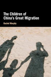 Cover image for The Children of China's Great Migration