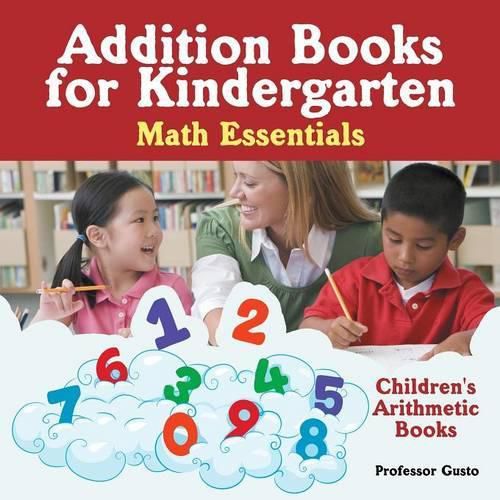 Cover image for Addition Books for Kindergarten Math Essentials Children's Arithmetic Books