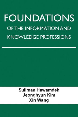 Cover image for Foundations of the Information and Knowledge Professions