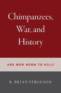 Cover image for Chimpanzees, War, and History