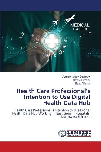 Cover image for Health Care Professional's Intention to Use Digital Health Data Hub