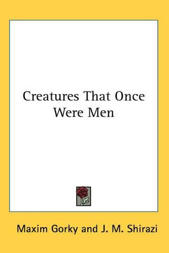 Cover image for Creatures That Once Were Men