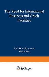 Cover image for The Need for International Reserves and Credit Facilities