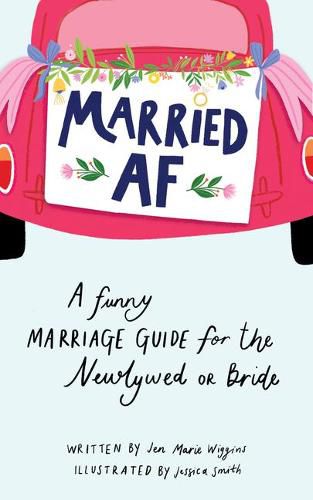 Cover image for Married AF: A Funny Marriage Guide for the Newlywed or Bride