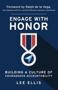 Cover image for Engage with Honor: Building a Culture of Courageous Accountability