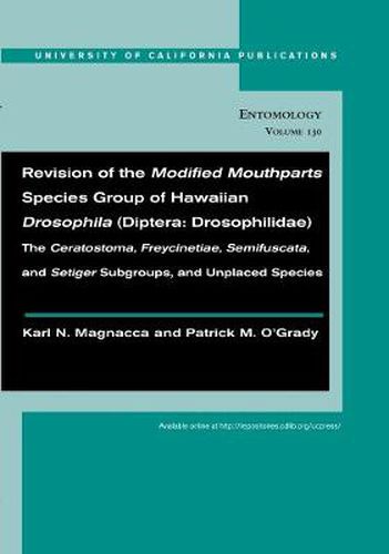 Cover image for Revision of the Modified Mouthparts Species Group of Hawaiian Drosophila (Diptera: Drosophilidae): The <i>Ceratostoma</i>, <i>Freycinetiae</i>, <i>Semifuscata</i>, and <i>Setiger</i> Subgroups, and Unplaced Species