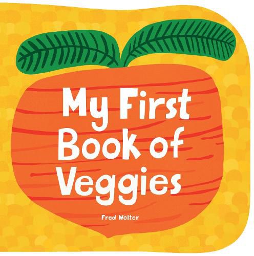 Cover image for My First Book of Veggies