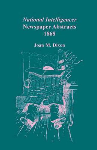 Cover image for National Intelligencer Newspaper Abstracts, 1868