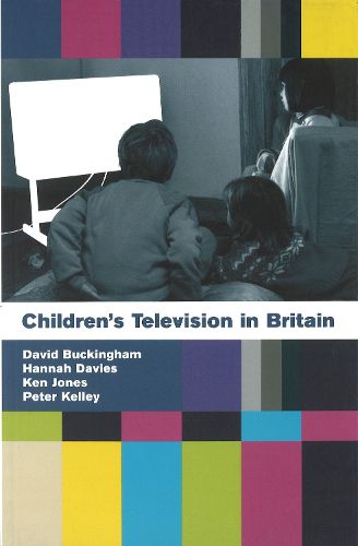 Cover image for Children's Television in Britain: History, Discourse and Policy