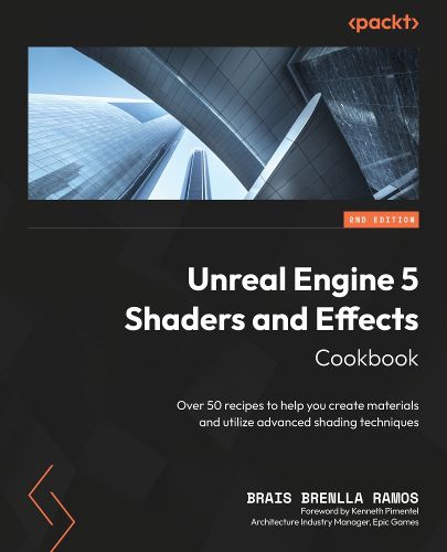 Cover image for Unreal Engine 5 Shaders and Effects Cookbook