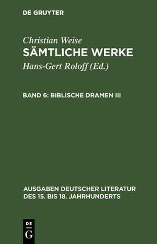 Samtliche Werke, Band 6, Biblische Dramen III