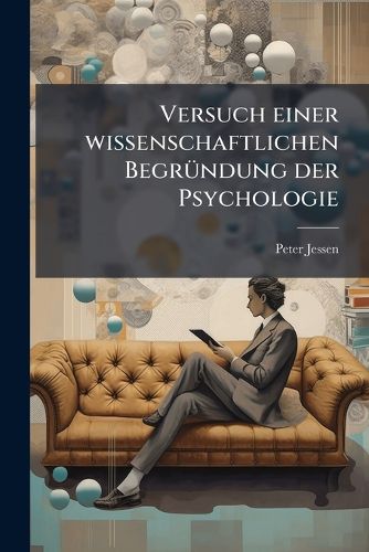 Cover image for Versuch Einer Wissenschaftlichen Begrndung Der Psychologie