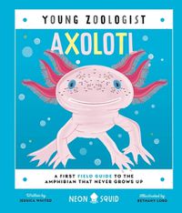 Cover image for Axolotl (Young Zoologist)