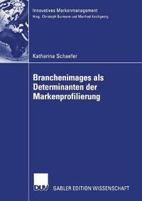 Cover image for Branchenimages ALS Determinanten Der Markenprofilierung