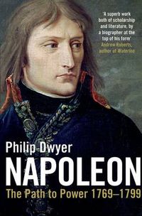 Cover image for Napoleon: Path to Power 1769 - 1799