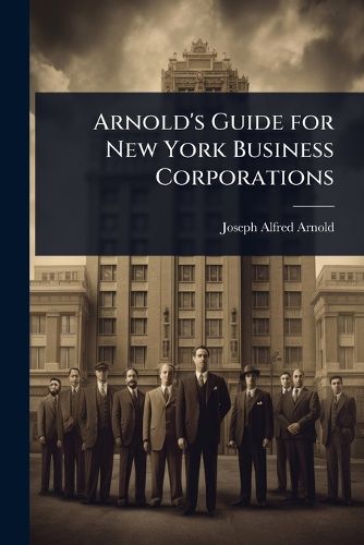Cover image for Arnold's Guide for New York Business Corporations
