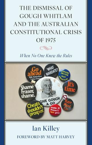 Cover image for The Dismissal of Gough Whitlam and the Australian Constitutional Crisis of 1975