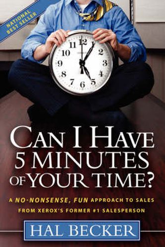 Cover image for Can I Have 5 Minutes of Your Time?: A No-Nonsense, Fun Approach to Sales from Xerox's Former #1 Salesperson