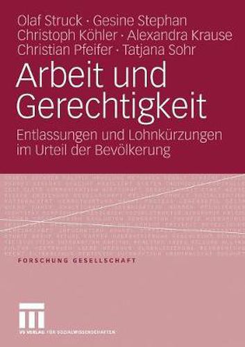 Arbeit und Gerechtigkeit: Entlassungen und Lohnkurzungen im Urteil der Bevoelkerung