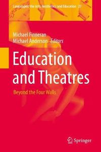 Cover image for Education and Theatres: Beyond the Four Walls