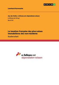 Cover image for La taxation francaise des plus-values immobilieres des non-residents