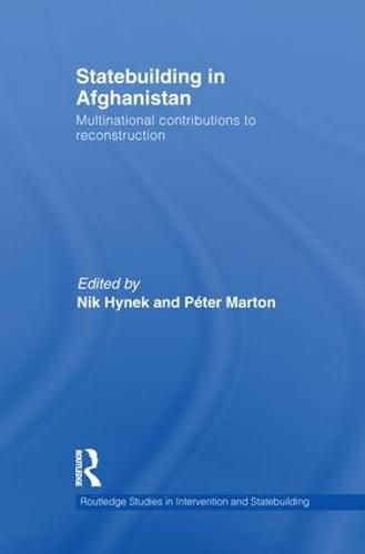 Cover image for Statebuilding in Afghanistan: Multinational Contributions to Reconstruction