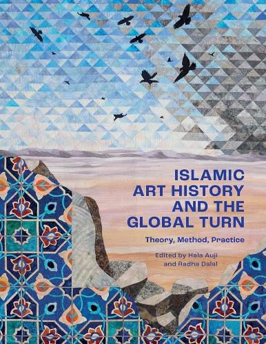 Cover image for Islamic Art History and the Global Turn