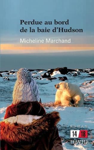 Cover image for Perdue au bord de la Baie d'Hudson