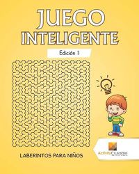 Cover image for Juego Inteligente Edicion 1: Laberintos Para Ninos