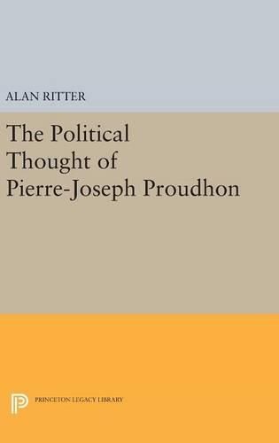 Political Thought of Pierre-Joseph Proudhon