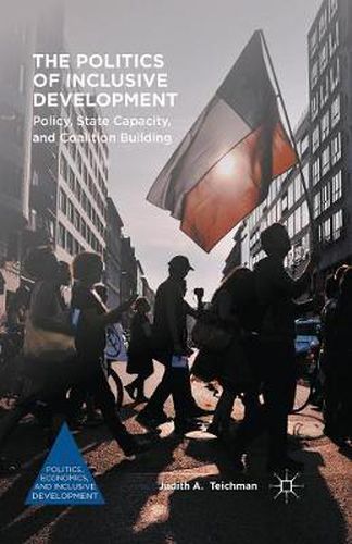 Cover image for The Politics of Inclusive Development: Policy, State Capacity, and Coalition Building