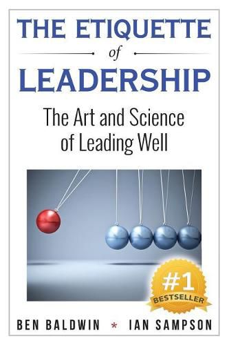 Cover image for The Etiquette of Leadership: The Art and Science of Leading Well