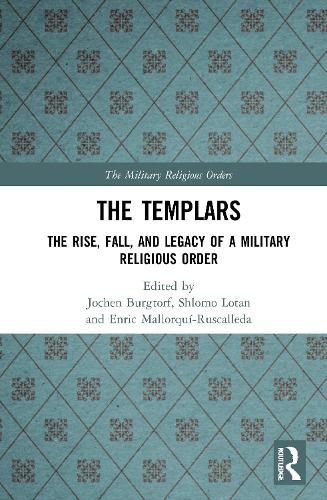 Cover image for The Templars: The Rise, Fall, and Legacy of a Military Religious Order