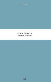 Cover image for John Dewey's Ecology of Experience