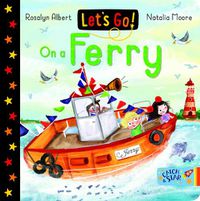 Cover image for Let's Go! On A Ferry