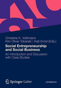 Cover image for Social Entrepreneurship and Social Business: An Introduction and Discussion with Case Studies