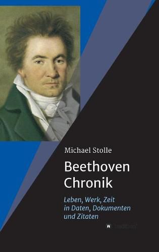 Cover image for Beethoven-Chronik (Neuauflage): Leben, Werk, Zeit in Daten, Dokumenten und Zitaten