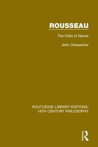 Cover image for Rousseau: The Child of Nature