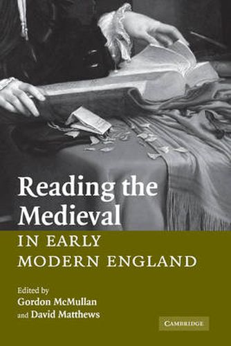 Cover image for Reading the Medieval in Early Modern England