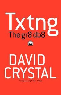Cover image for Txtng: The Gr8 Db8