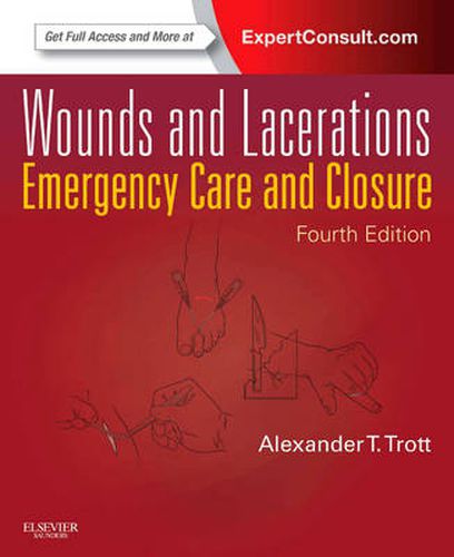 Cover image for Wounds and Lacerations: Emergency Care and Closure (Expert Consult - Online and Print)