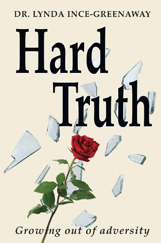 Cover image for Hard Truth: Growing out of adversity