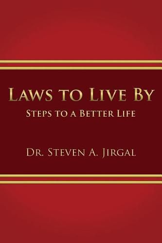 Laws to Live by: Steps to a Better Life